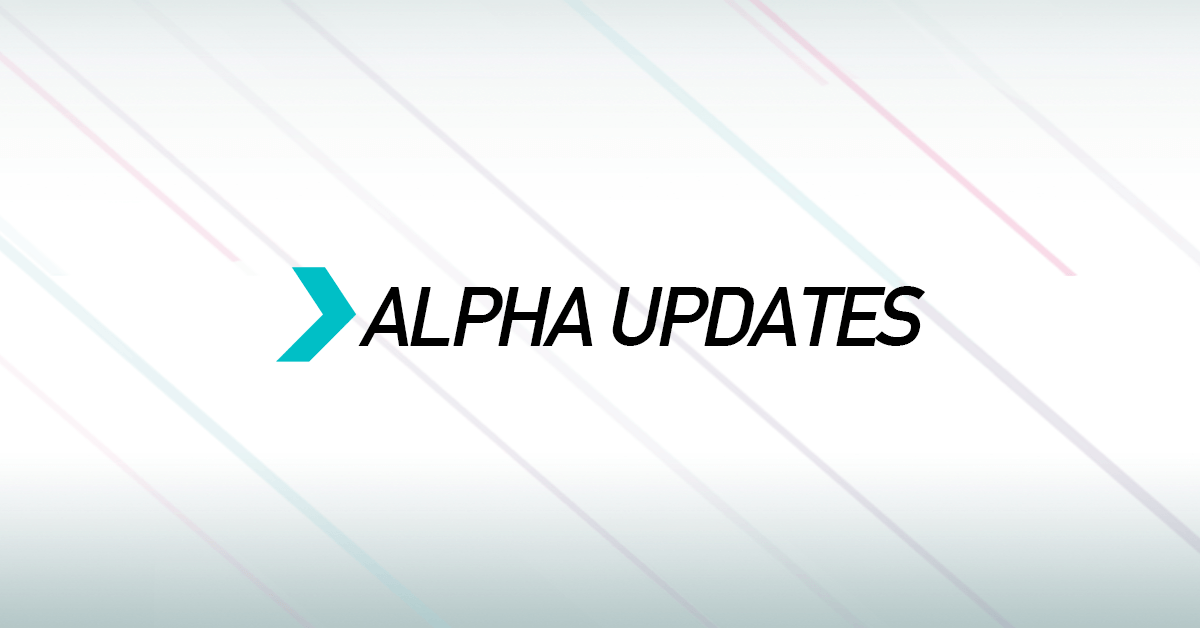 Alpha Updates